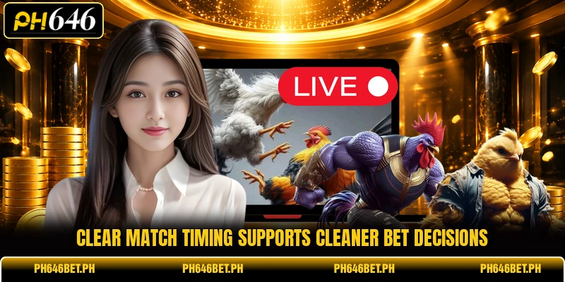 Clear match timing supports cleaner bet decisions