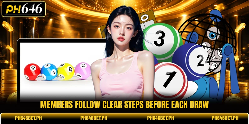 Members follow clear steps before each draw