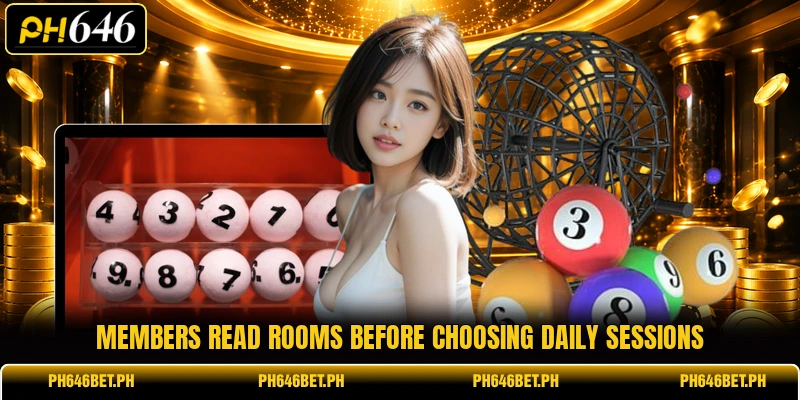 Members read rooms before choosing daily sessions