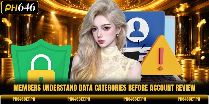 Members understand data categories before account review Members understand data categories before account review