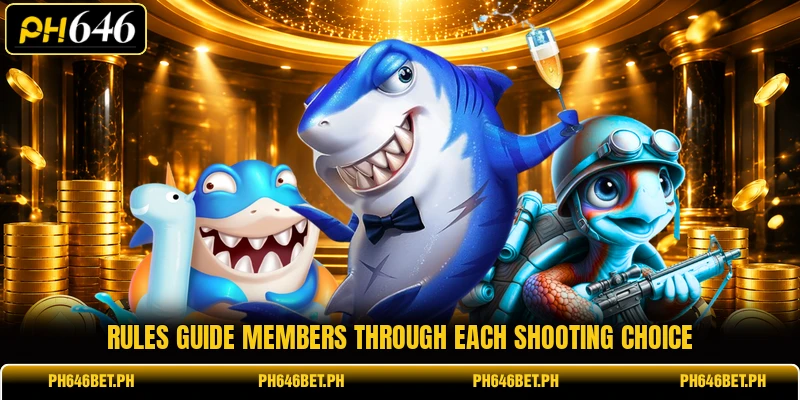 Rules guide members through each shooting choice